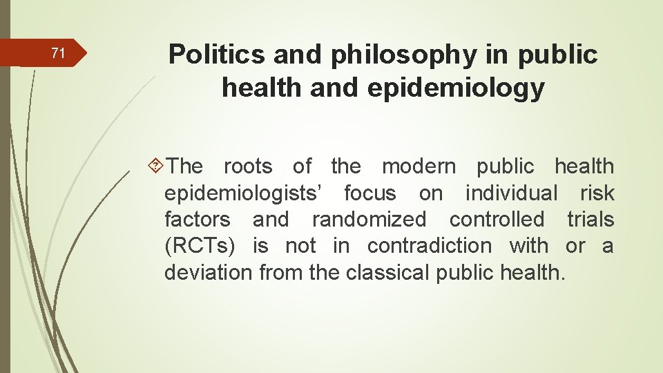 71 Politics and philosophy in public health and epidemiology The roots of the modern