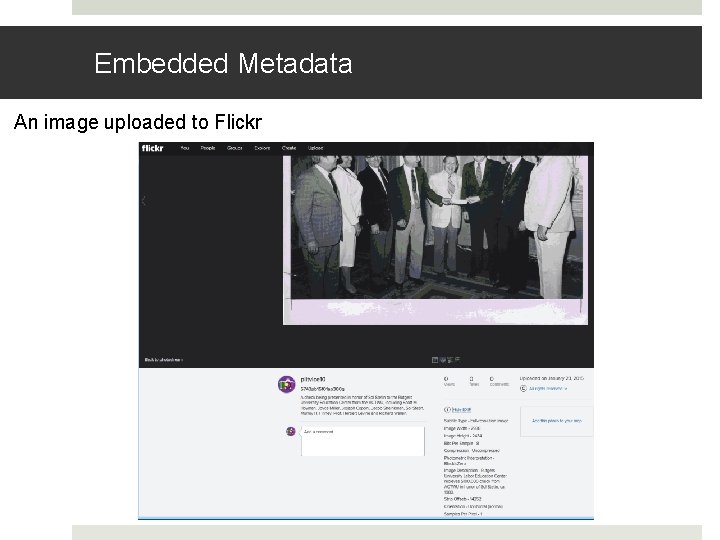 Embedded Metadata An image uploaded to Flickr Embedded Metadata An image uploaded to Flickr
