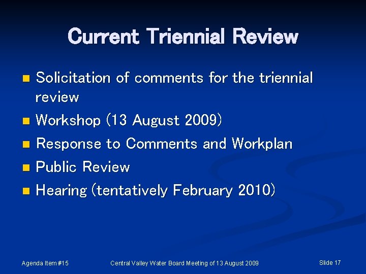 Current Triennial Review Solicitation of comments for the triennial review n Workshop (13 August
