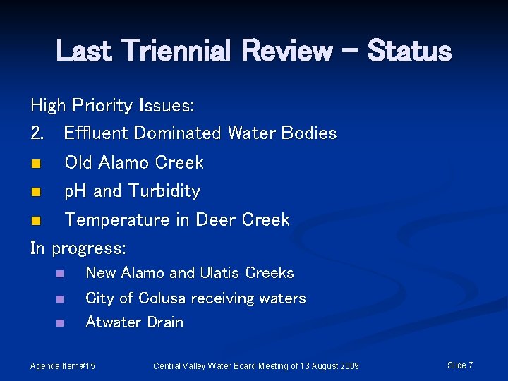 Last Triennial Review - Status High Priority Issues: 2. Effluent Dominated Water Bodies n