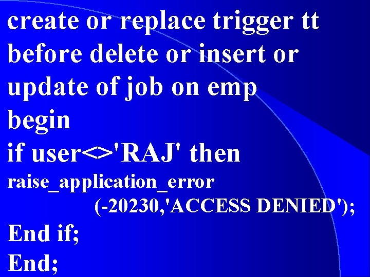 create or replace trigger tt before delete or insert or update of job on