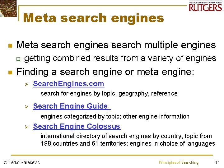 Meta search engines n Meta search engines search multiple engines q n getting combined