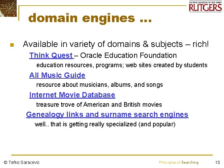 domain engines … Available in variety of domains & subjects – rich! n Ø