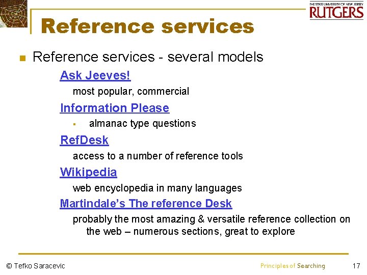 Reference services n Reference services - several models Ø Ask Jeeves! q Ø most