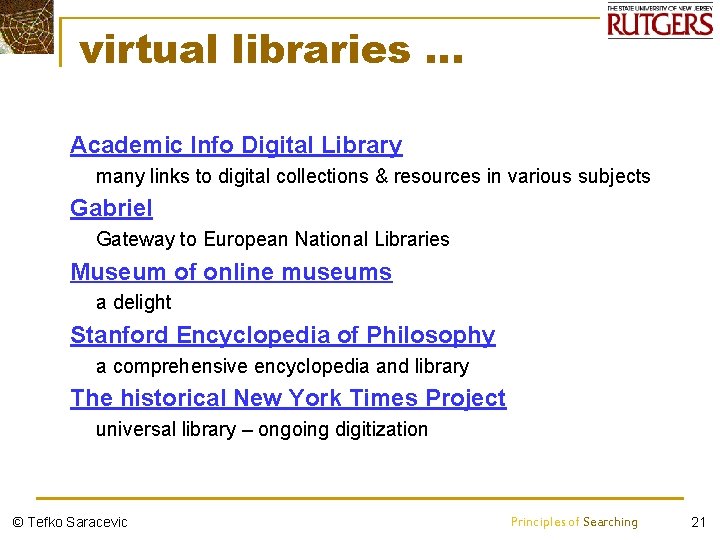 virtual libraries … Ø Academic Info Digital Library Ø Ø Gabriel Ø Ø many