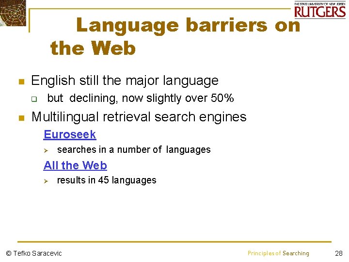 Language barriers on the Web n English still the major language q n but