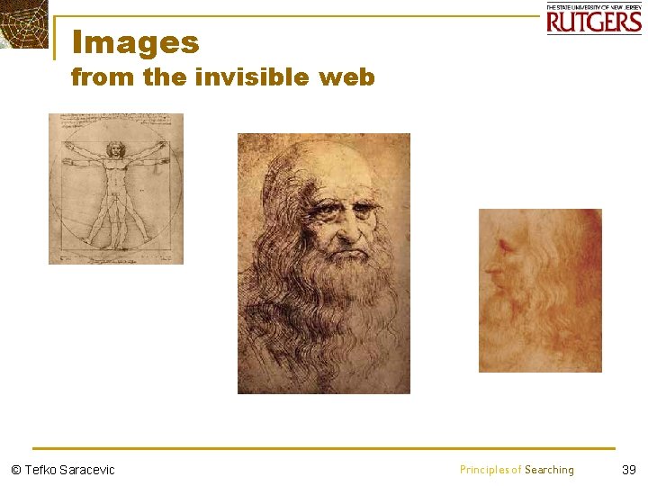 Images from the invisible web © Tefko Saracevic Principles of Searching 39 