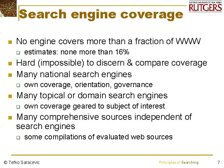 Search engine coverage n No engine covers more than a fraction of WWW q