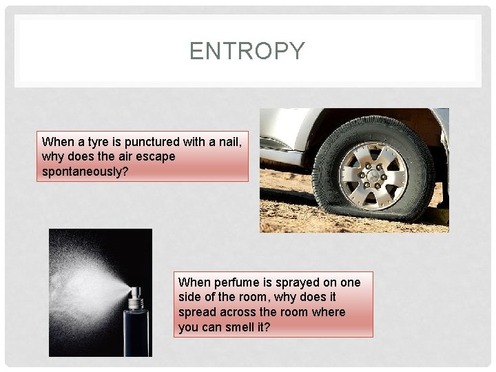 ENTROPY When a tyre is punctured with a nail, why does the air escape