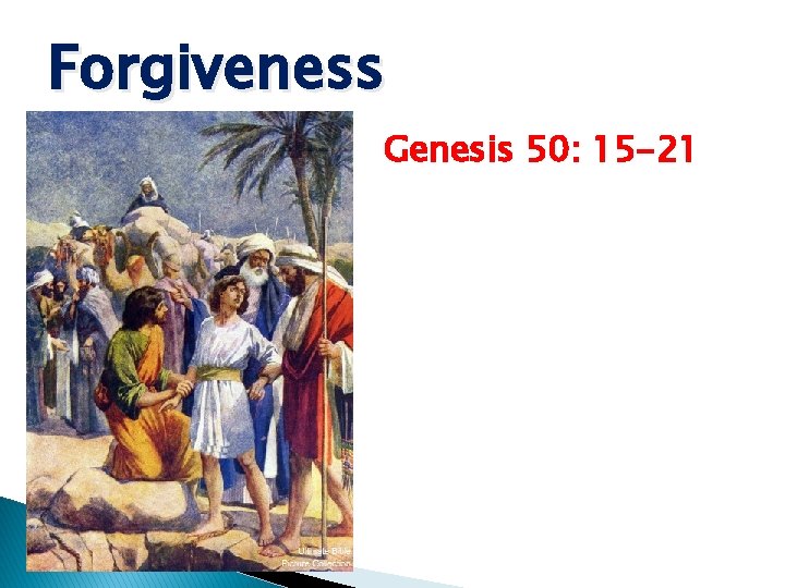 Forgiveness Genesis 50: 15 -21 