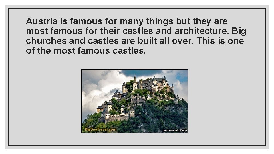 Austria is famous for many things but they are most famous for their castles