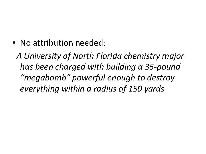  • No attribution needed: A University of North Florida chemistry major has been