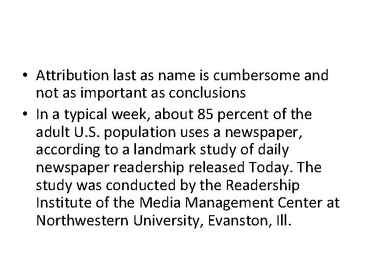  • Attribution last as name is cumbersome and not as important as conclusions