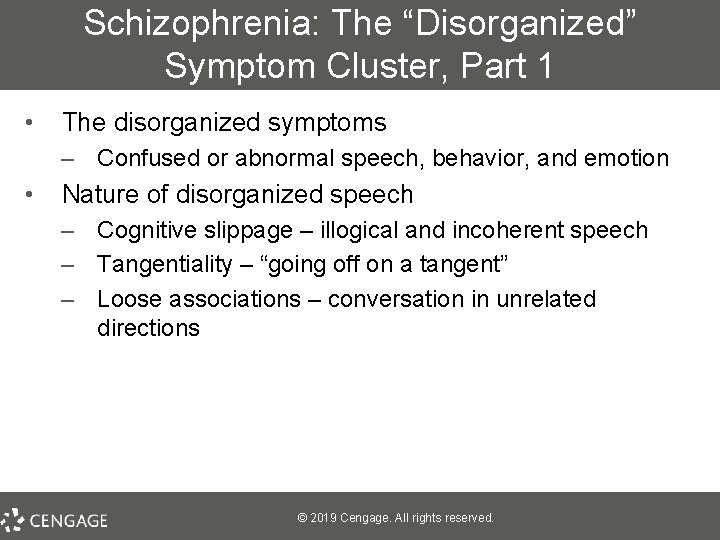 Schizophrenia: The “Disorganized” Symptom Cluster, Part 1 • The disorganized symptoms – Confused or