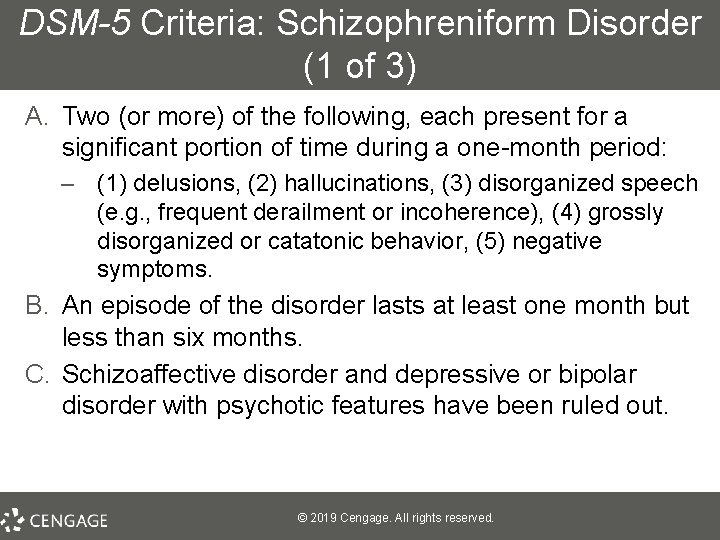 DSM-5 Criteria: Schizophreniform Disorder (1 of 3) A. Two (or more) of the following,