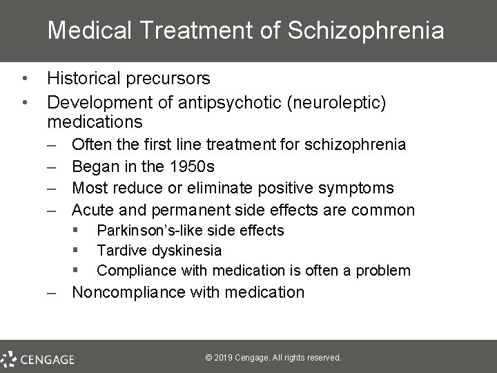 Medical Treatment of Schizophrenia • • Historical precursors Development of antipsychotic (neuroleptic) medications –