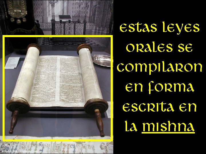 Estas leyes orales se compilaron en forma escrita en la Mishna © Horsch, Willy