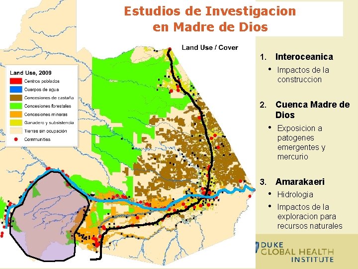 Estudios de Investigacion en Madre de Dios 1. Interoceanica • Impactos de la construccion