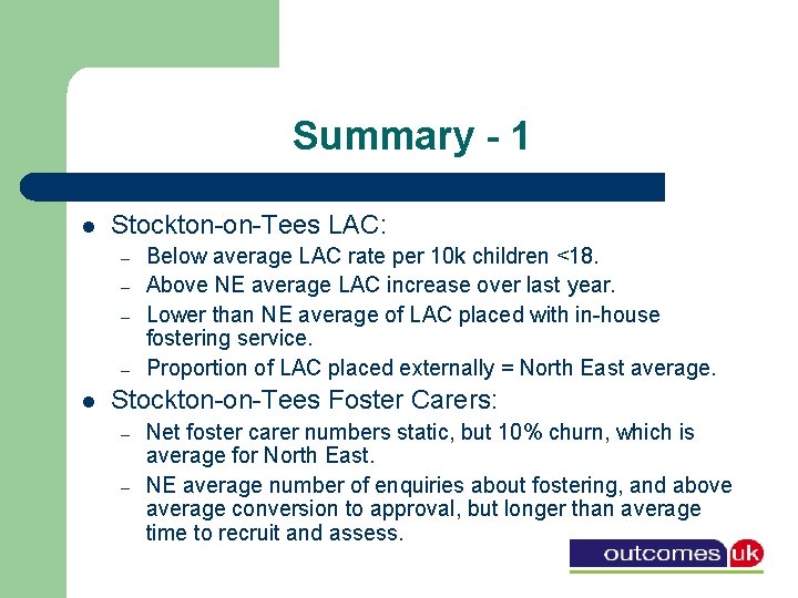 Summary - 1 l Stockton-on-Tees LAC: – – l Below average LAC rate per