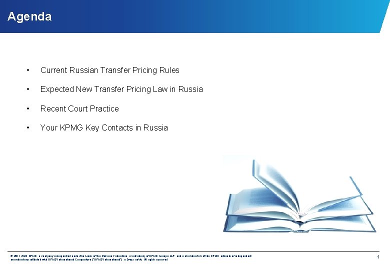 Agenda • Current Russian Transfer Pricing Rules • Expected New Transfer Pricing Law in