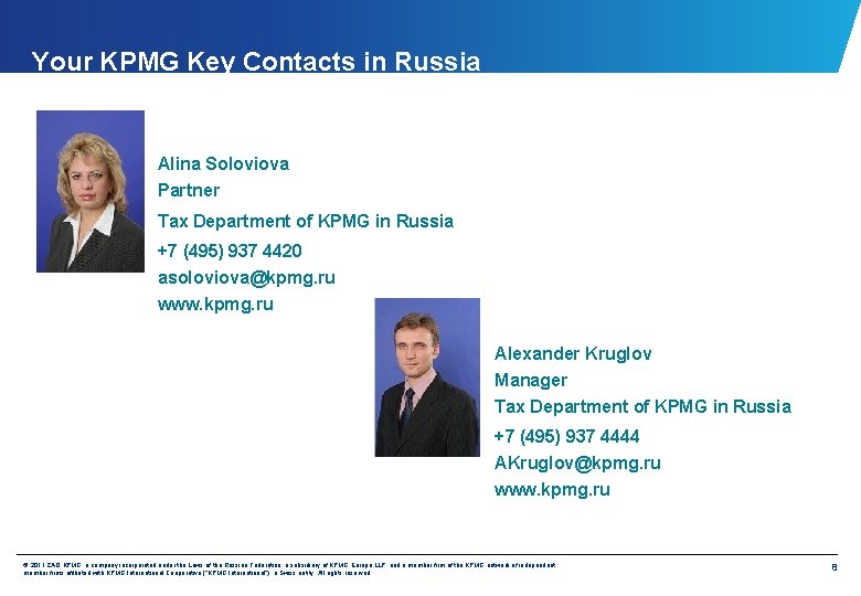 Your KPMG Key Contacts in Russia Alina Soloviova Partner Tax Department of KPMG in