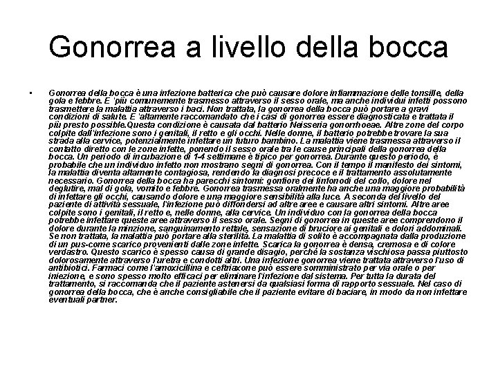 Gonorrea a livello della bocca • Gonorrea della bocca è una infezione batterica che