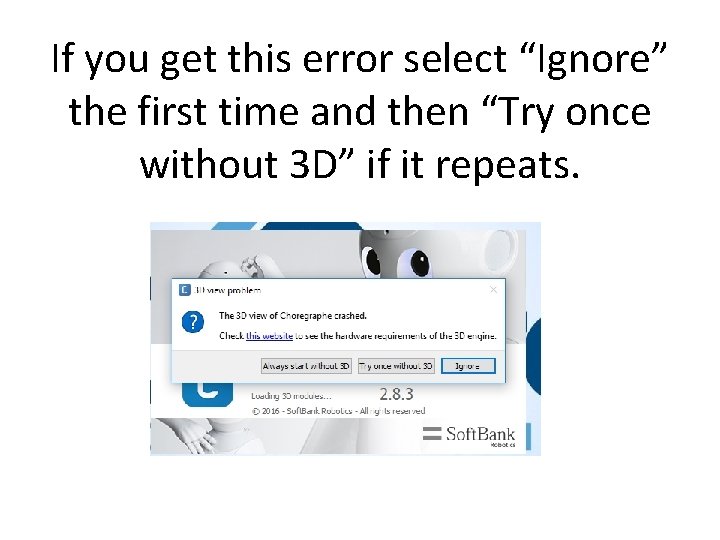 If you get this error select “Ignore” the first time and then “Try once