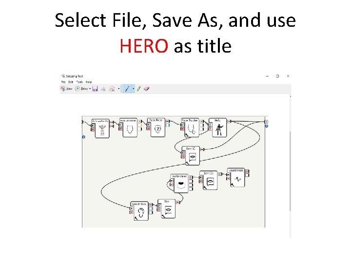 Select File, Save As, and use HERO as title 
