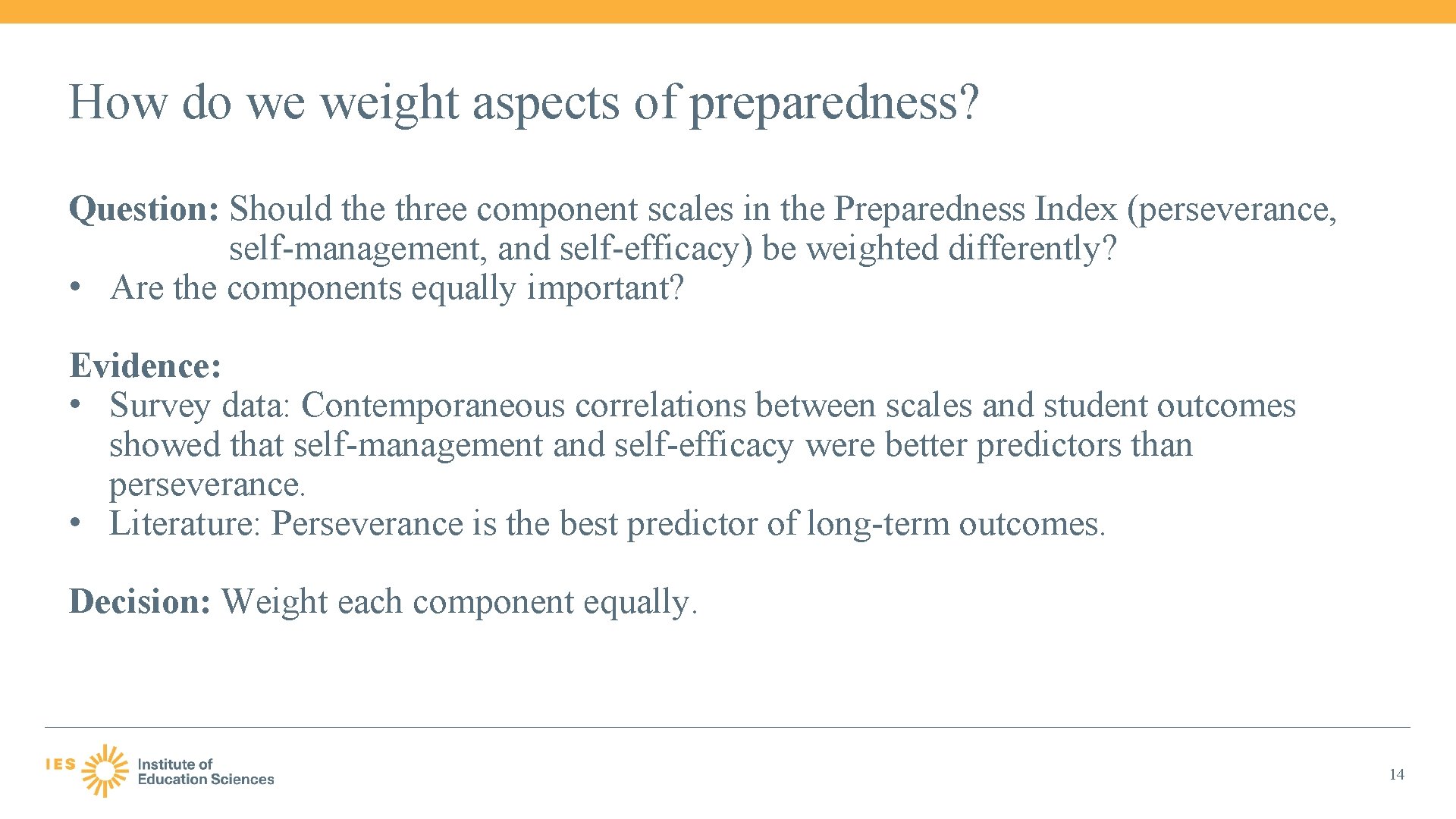 How do we weight aspects of preparedness? Question: Should the three component scales in