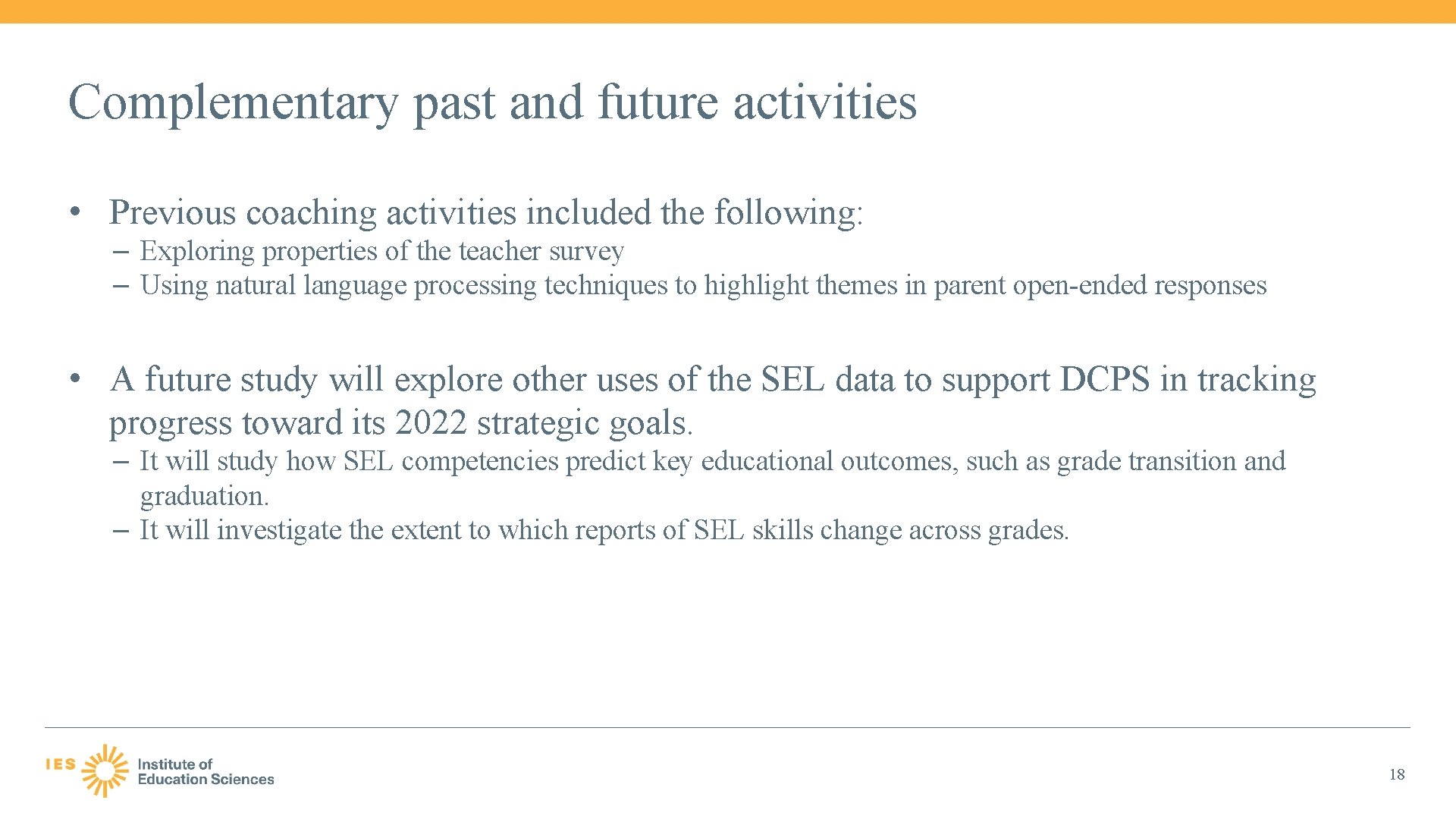 Complementary past and future activities • Previous coaching activities included the following: – Exploring