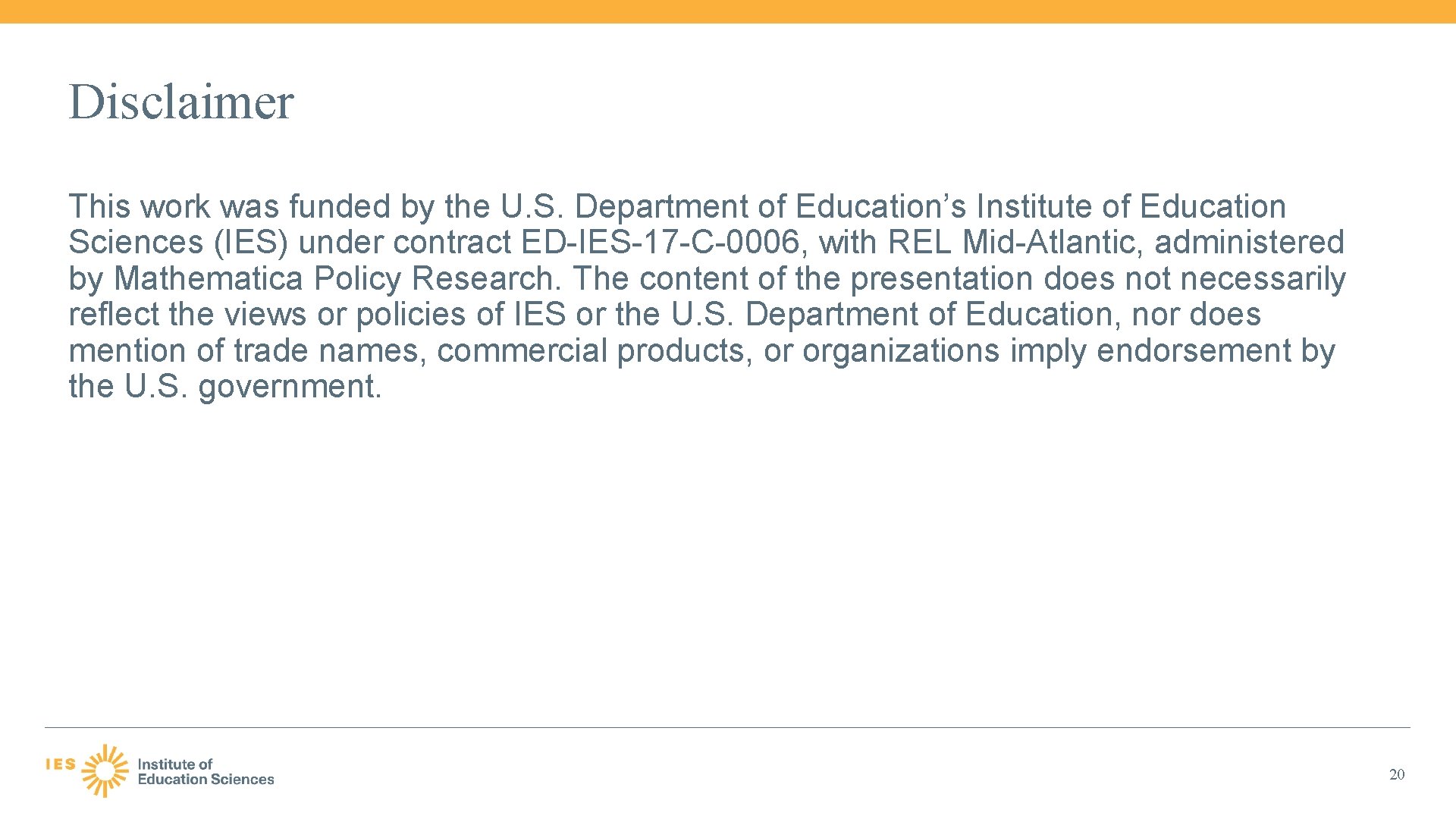 Disclaimer This work was funded by the U. S. Department of Education’s Institute of