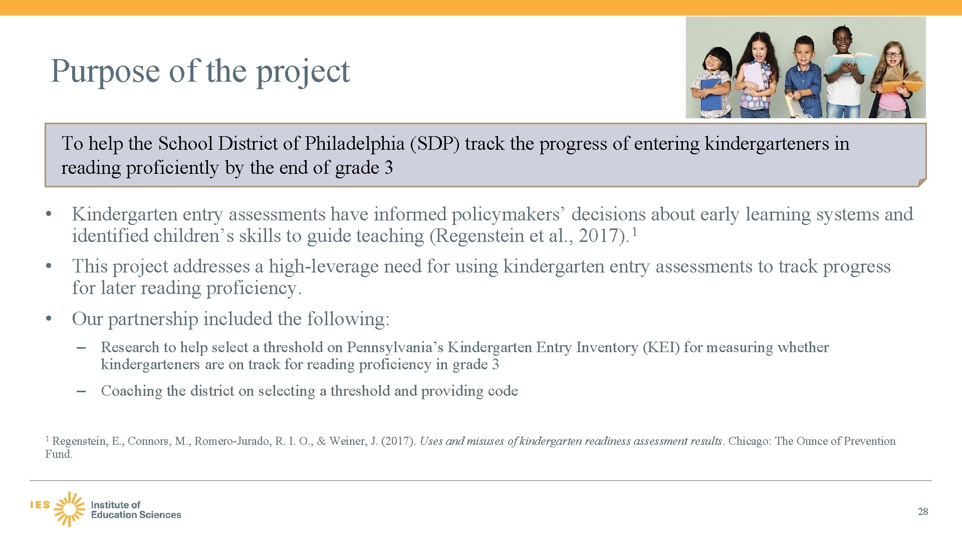 Purpose of the project To help the School District of Philadelphia (SDP) track the