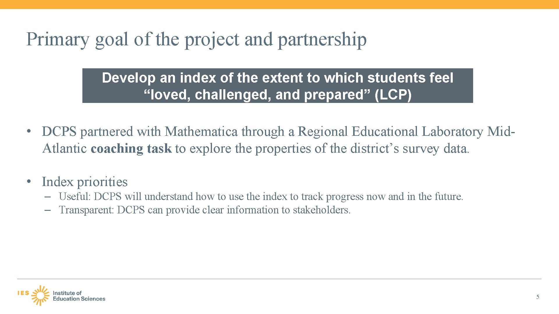 Primary goal of the project and partnership Develop an index of the extent to