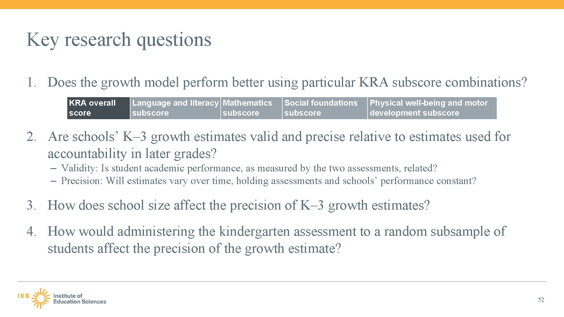 Key research questions 1. Does the growth model perform better using particular KRA subscore