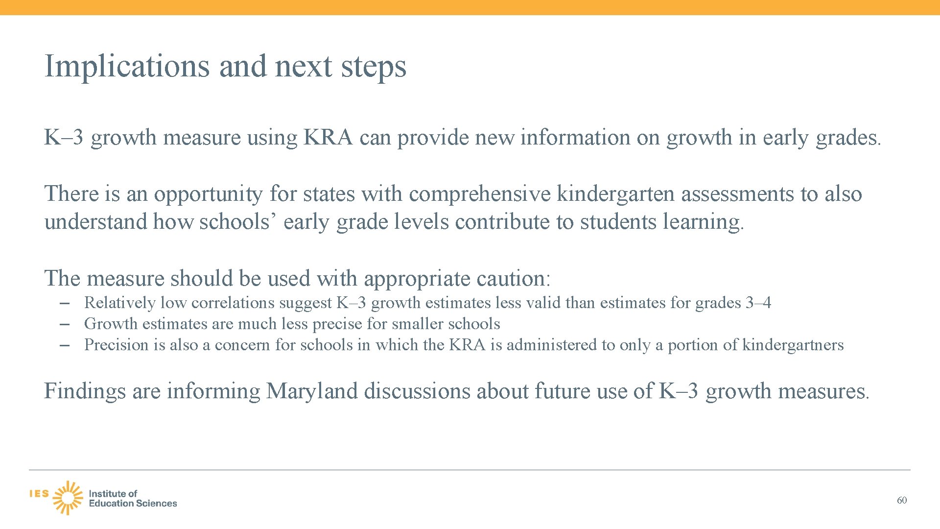 Implications and next steps K– 3 growth measure using KRA can provide new information