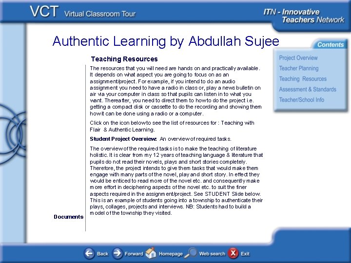 Authentic Learning by Abdullah Sujee Teaching Resources The resources that you will need are