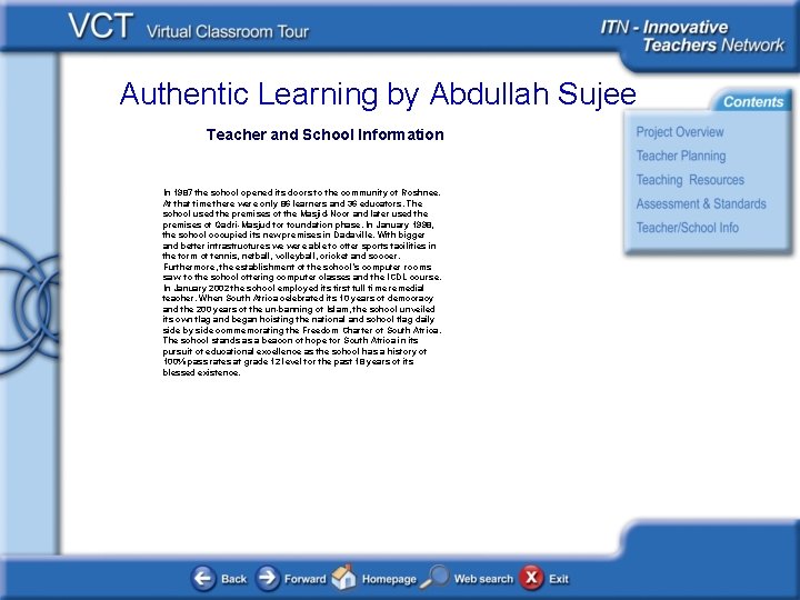 Authentic Learning by Abdullah Sujee Teacher and School Information In 1987 the school opened