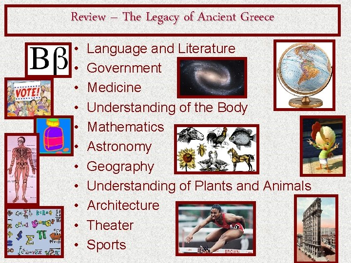 Review – The Legacy of Ancient Greece • • • Language and Literature Government