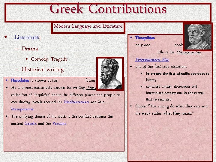 Greek Contributions • Literature: Modern Language and Literature – Drama • Comedy, Tragedy –