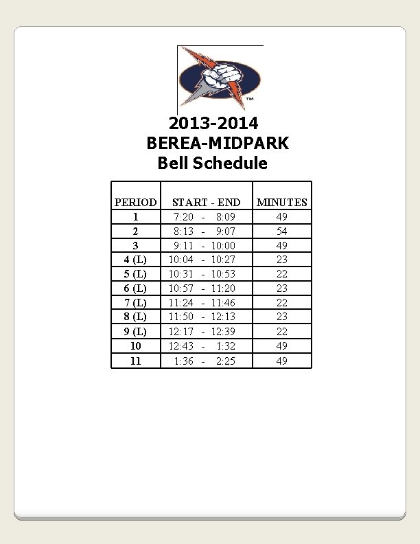 2013 -2014 BEREA-MIDPARK Bell Schedule PERIOD 1 2 3 4 (L) 5 (L) 6