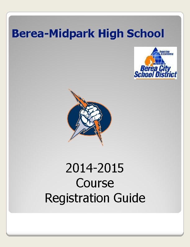 Berea-Midpark High School 2014 -2015 Course Registration Guide 