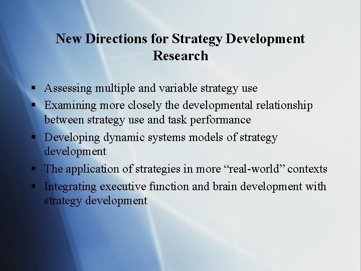 New Directions for Strategy Development Research § Assessing multiple and variable strategy use §