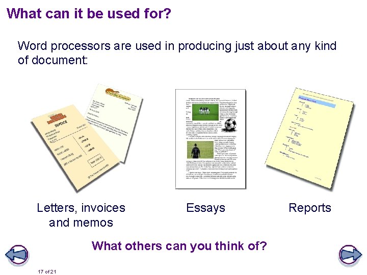 What can it be used for? Word processors are used in producing just about