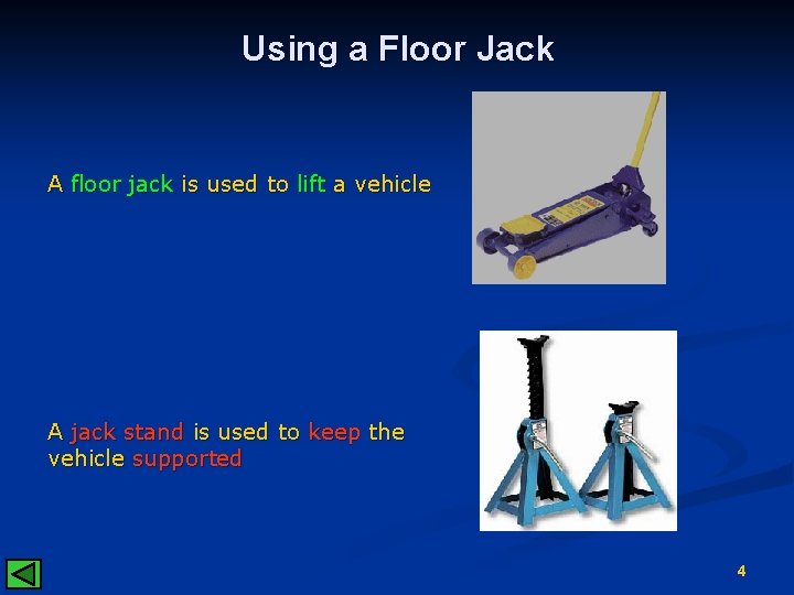 Using a Floor Jack A floor jack is used to lift a vehicle A