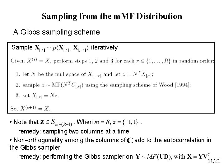Sampling from the m. MF Distribution A Gibbs sampling scheme Sample iteratively • Note