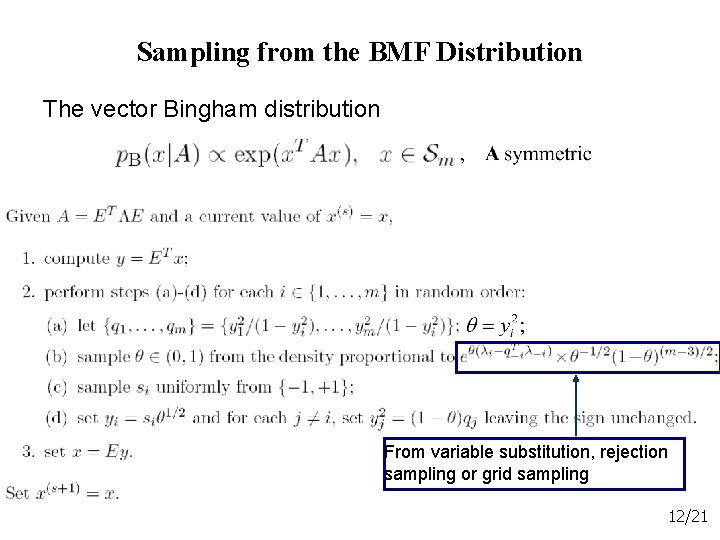 Sampling from the BMF Distribution The vector Bingham distribution From variable substitution, rejection sampling