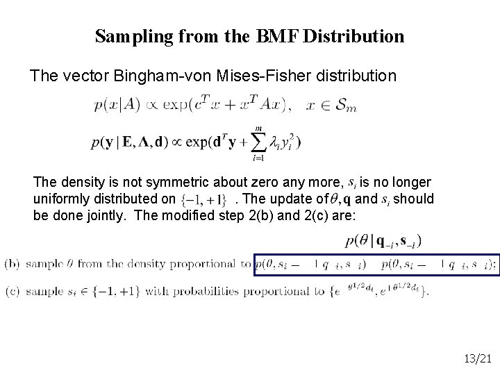 Sampling from the BMF Distribution The vector Bingham-von Mises-Fisher distribution The density is not