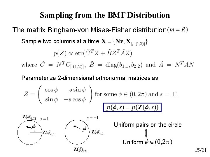 Sampling from the BMF Distribution The matrix Bingham-von Mises-Fisher distribution Sample two columns at