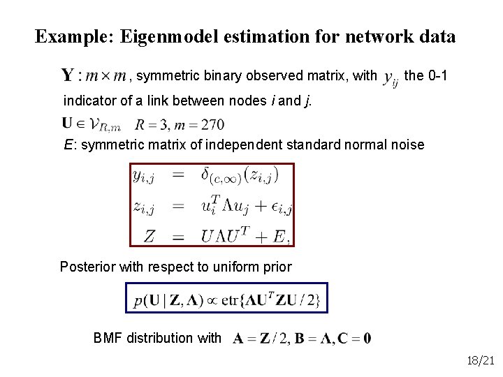 Example: Eigenmodel estimation for network data , symmetric binary observed matrix, with the 0