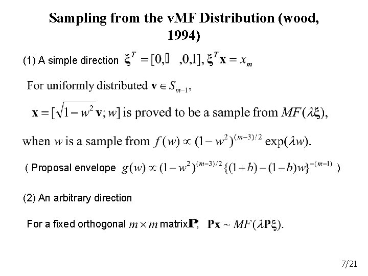Sampling from the v. MF Distribution (wood, 1994) (1) A simple direction ( Proposal